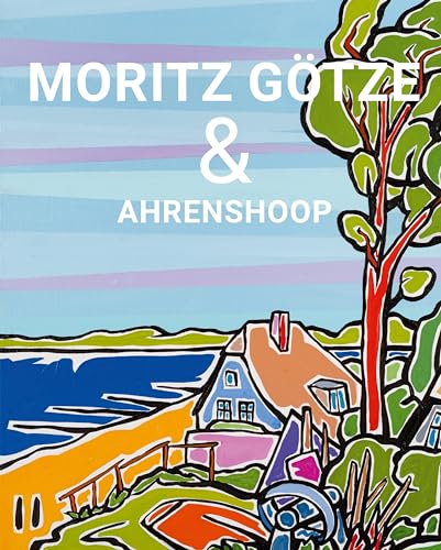 Moritz Götze & Ahrenshoop: Katalog
