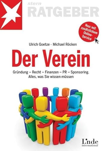Der Verein: Gründung - Recht - Finanzen - PR - Sponsoring. Alles, was Sie wissen müssen (stern-Ratgeber)