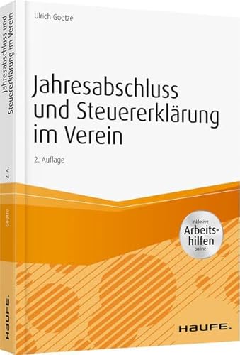 Jahresabschluss und Steuererklärung im Verein: Inklusive Arbeitshilfen online (Haufe Fachbuch)