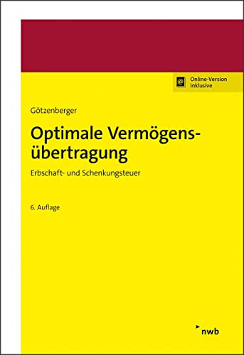 Optimale Vermögensübertragung: Erbschaft- und Schenkungsteuer. von NWB Verlag