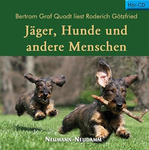 Jäger, Hunde und andere Menschen von Neumann-Neudamm