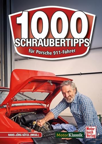 1000 Schraubertipps: für Porsche 911-Fahrer von Motorbuch