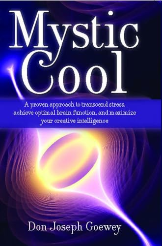 Mystic Cool: Neuroplasticity, Thought, and the Power of Attitude von Atria Books/Beyond Words