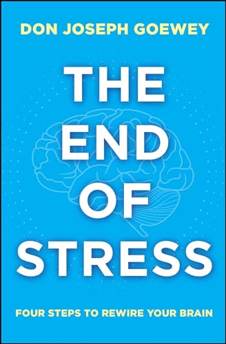 The End of Stress: Four Steps to Rewire Your Brain von Atria Books/Beyond Words