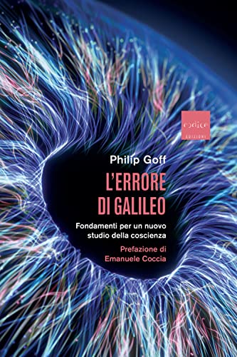 L'errore di Galileo. Fondamenti per un nuovo studio della coscienza von Codice