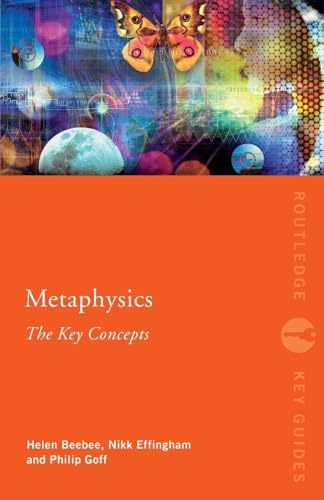 Metaphysics: The Key Concepts (Routledge Key Guides) von Routledge