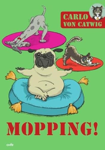 Mopping!: Carlo von Catwig von Fe-Medienverlags GmbH