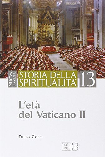 Storia della spiritualità. L'età del Vaticano II (Vol. 13) von edb