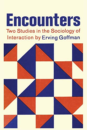Encounters; Two Studies in the Sociology of Interaction von Martino Fine Books