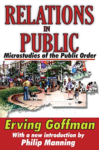 Relations in Public: Microstudies of the Public Order von Routledge