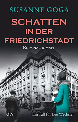Schatten in der Friedrichstadt: Kriminalroman (Leo Wechsler, Band 8) von Dtv