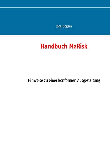 Handbuch MaRisk: Hinweise zu einer konformen Ausgestaltung