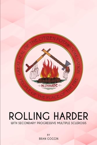 Rolling Harder: With Secondary Progressive Multiple Sclerosis von Excel Book Writing