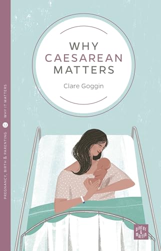 Why Caesarean Matters (Pinter & Martin Why It Matters, 12, Band 12)
