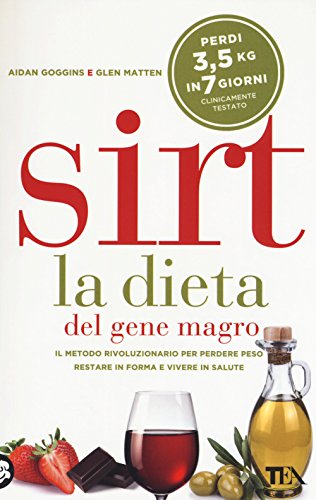 Sirt. La dieta del gene magro (Tea pratica)