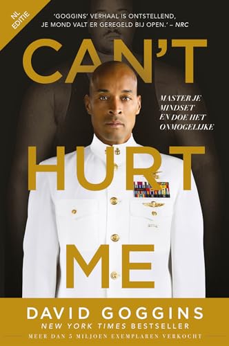 Can't hurt me: master je mindset en doe het onmogelijke