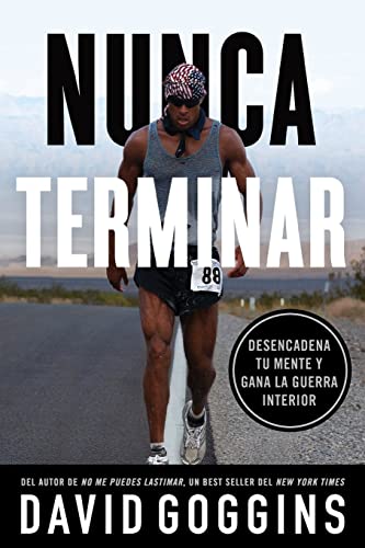 Nunca terminar: Desencadena tu mente y gana la guerra interior von Lioncrest Publishing