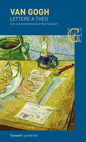 Lettere a Theo. Con una testimonianza di Paul Gauguin (I grandi libri)
