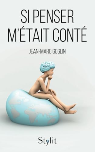 Si penser m'était conté Si penser m'était conté von STYLIT