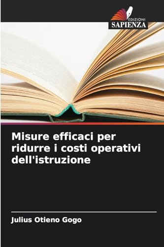 Misure efficaci per ridurre i costi operativi dell'istruzione von Edizioni Sapienza