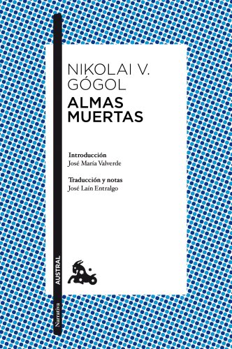Almas muertas: Introducción de José María Valverde. Traducción y notas de José Laín Entralgo (Clásica) von Austral