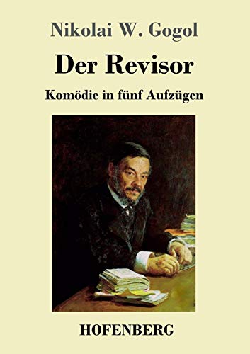 Der Revisor: Komödie in fünf Aufzügen