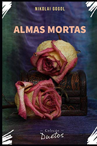 Almas Mortas (Coleção Duetos) von Independently published