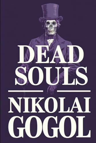 Dead Souls (The Adventures Of Chichikov): A New Translation von Independently published