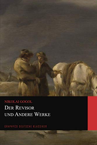 Der Revisor und Andere Werke (Graphyco Deutsche Klassiker) von Independently published
