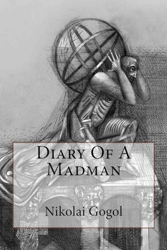 Diary Of A Madman Nikolai Gogol Diary Of A Madman Nikolai Gogol