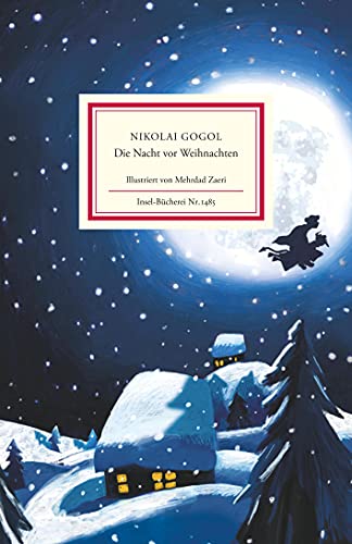 Die Nacht vor Weihnachten: Das berühmte, klassische Weihnachtsmärchen | Neu übersetzt und farbig illustriert (Insel-Bücherei)
