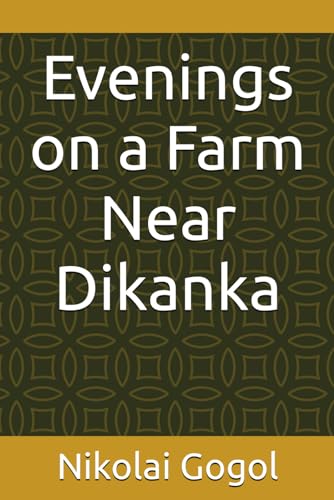 Evenings on a Farm Near Dikanka Evenings on a Farm Near Dikanka