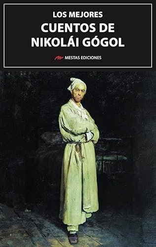 Los mejores Cuentos de Nikolái Gógol von MESTAS EDICIONES S.L.