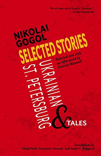 Selected Stories of Nikolai Gogol: Ukrainian and St. Petersburg Tales Selected Stories of Nikolai Gogol: Ukrainian and St. Petersburg Tales von Warbler Press
