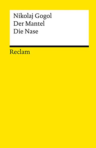 Der Mantel · Die Nase. Erzählungen: Gogol, Nikolaj - russische Weltliteratur in deutscher Übersetzung - 1744 Der Mantel · Die Nase. Erzählungen: Gogol, Nikolaj - russische Weltliteratur in deutscher Übersetzung - 1744