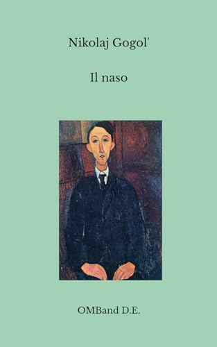 Il naso: (Edizione integrale) von Independently published