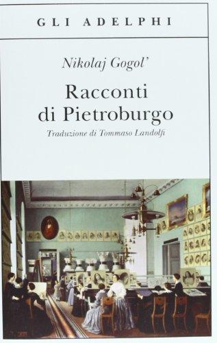 Racconti di Pietroburgo (Gli Adelphi) von GLI ADELPHI