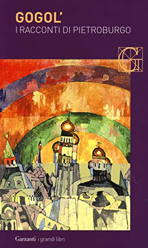 Racconti di Pietroburgo (I grandi libri)
