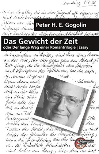 Das Gewicht der Zeit: oder Der lange Weg einer Romantrilogie von Kulturmaschinen Verlag
