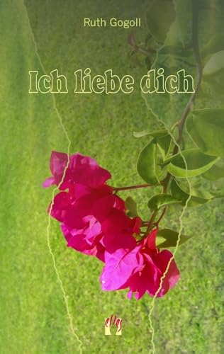 Ich liebe dich: Erotischer Liebesroman