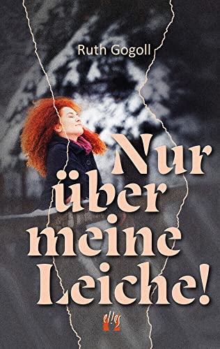 Nur über meine Leiche!: Liebesroman von édition el!es
