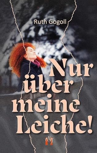Nur über meine Leiche!: Liebesroman