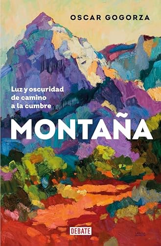 Montaña: Luz y oscuridad de camino a la cumbre (Sociedad) von DEBATE