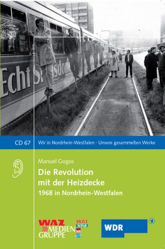 Wir in Nordrhein-Westfalen 67. Die Revolution mit der Heizdecke. 1968 in Nordrhein-Westfalen.