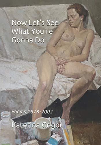 Now Let's See What You're Gonna Do: Poems 1978-2002 (The Divers Collection)