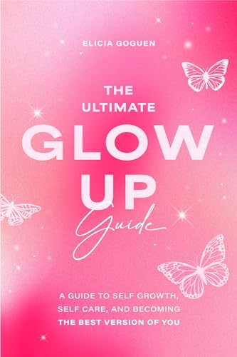 The Ultimate Glow Up Guide: A Guide to Self Growth, Self Care, and Becoming the Best Version of You (Women Empowerment Book, Self-Esteem) von Mango