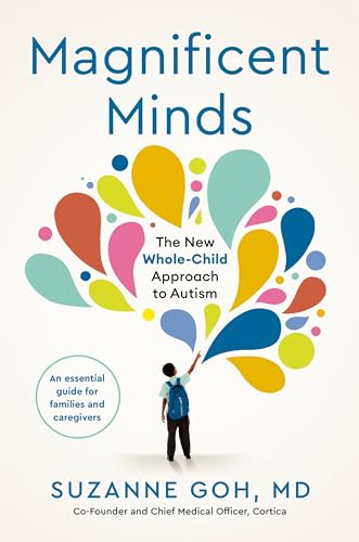 Magnificent Minds: The New Whole-Child Approach to Autism von Vermilion