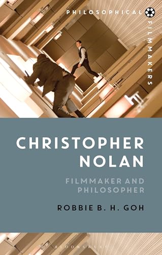 Christopher Nolan: Filmmaker and Philosopher (Philosophical Filmmakers) von Bloomsbury Academic