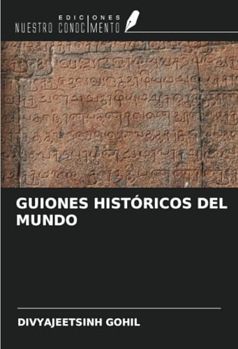GUIONES HISTÓRICOS DEL MUNDO von Ediciones Nuestro Conocimiento