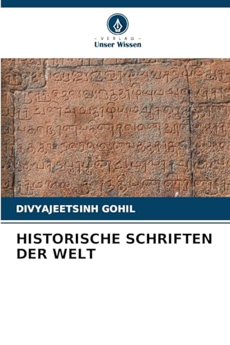 HISTORISCHE SCHRIFTEN DER WELT von Verlag Unser Wissen